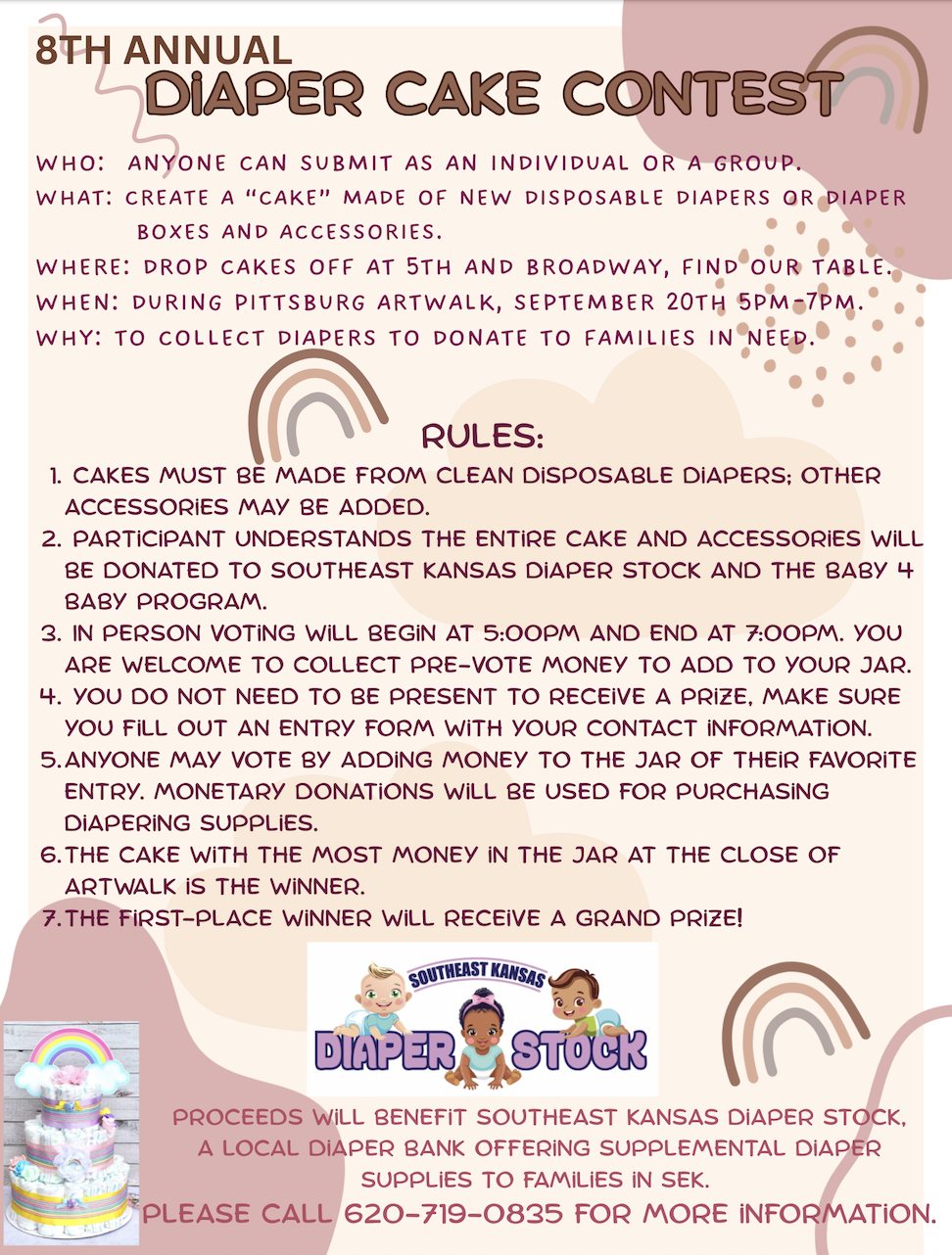 May be an image of text that says 'ANNUAL DIAPER AN INDIVIDUAL "CAKE" MADE OF NEW COLLECT DIAPERS SEPTEMBER 20TH DONATE FAMILIES MUST DIAPERS; RULES: MADE CLEAN ADDED. TH ENTIRE CAKE AND ACCESSORIES SOUTHEAST KANSAS DIAPER AND BABy PROGRAM. PERSON WiLL BEGİN 5:00PM AND 7:00PM. WELCOME To COLLECT PRE-VOTE MONEY to ADD TO YOUR JAR. DO NOT TO PRESENT RECEIVE PRIZE, MAKE SURE OUT AN ENTRY FORM WiTH iNFORMATION. 5.ANYONE MAY VOTE ADDING MONEY to THE JAR OF THEIR FAVORITE MONETARY DONATIONS WiLL BE USED FOR PURCHASING DiAPERING SUPPLIES. CAKE WiTH THE MOST MONEY iN THE WiNNER. TH CLOSE RECEIVE GRAND PRIZE! SOUTHEAST DIAPER BANK OFFERING MORE'
